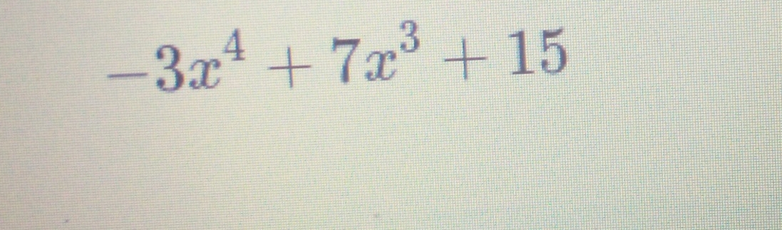 -3x^4+7x^3+15