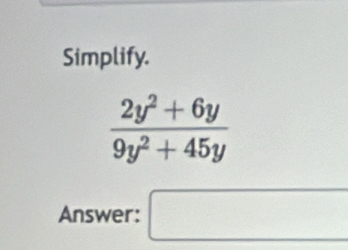 Simplify.
Answer: □