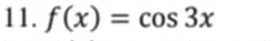 f(x)=cos 3x