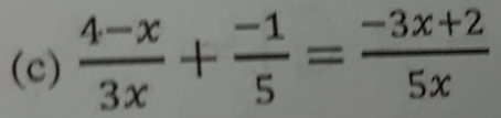  (4-x)/3x + (-1)/5 = (-3x+2)/5x 