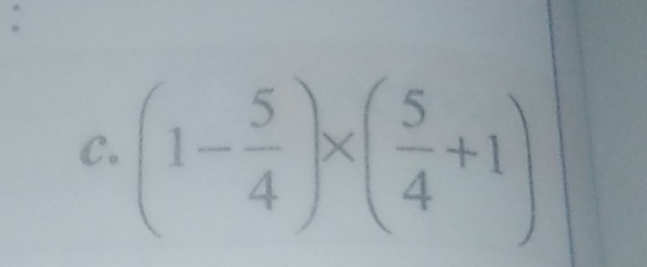 (1- 5/4 )* ( 5/4 +1)