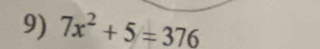 7x^2+5=376