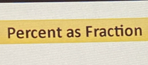 Percent as Fraction