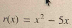 r(x)=x^2-5x