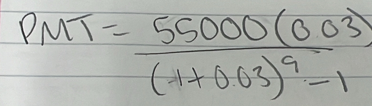 PMT=frac 55000(003)(1+0.03)^4-1