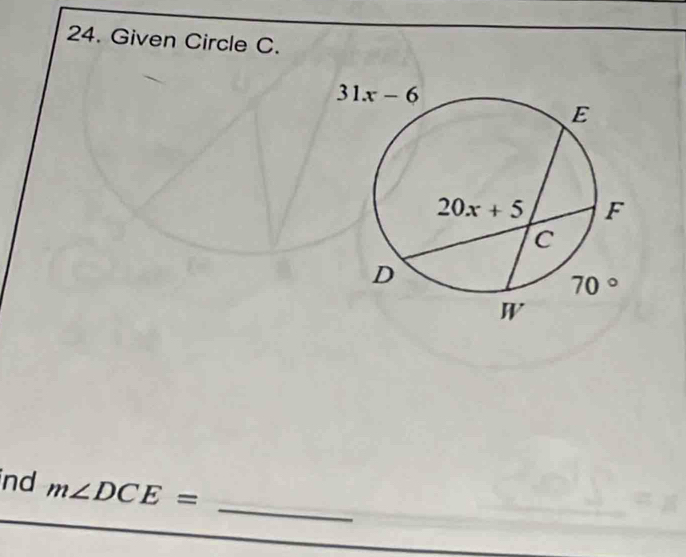 Given Circle C.
_
ind m∠ DCE=