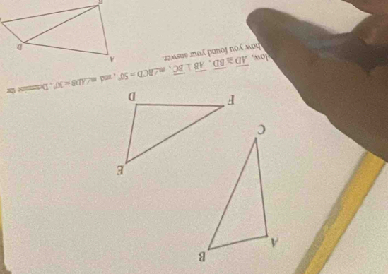 znd m∠ ADB=30° , Determine the 
low. overline AD≌ overline BD, overline AB⊥ overline BC, m∠ BCD=50°
how you found your answer.