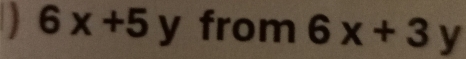 6x+5y V from 6x+3y