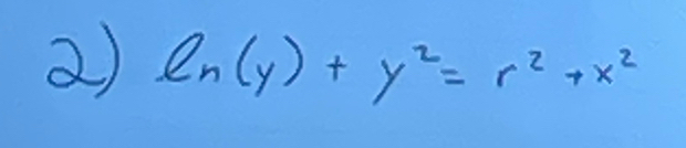 2 ln (y)+y^2=r^2+x^2