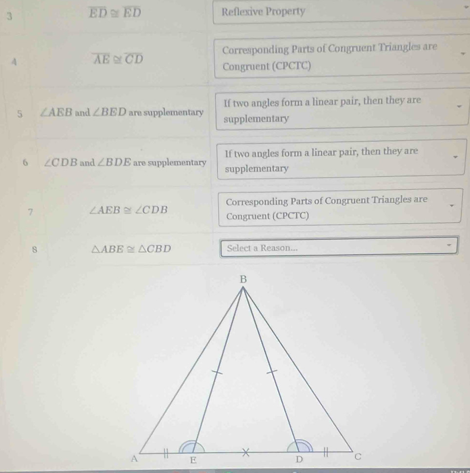 3
overline ED≌ overline ED Reflexive Property
A