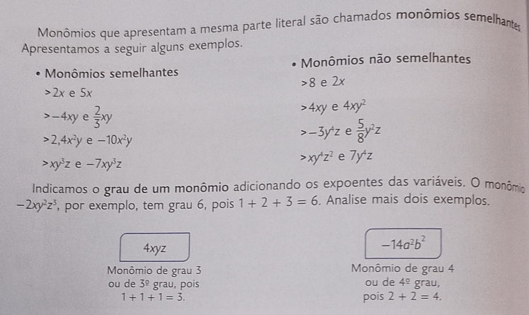 Resolvido:Monômios que apresentam a mesma parte literal são chamados ...