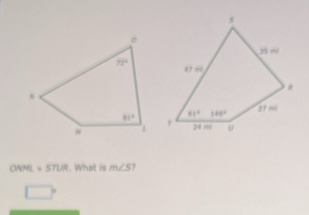 ONML=5TUR. What is m∠ S ?