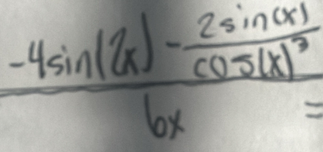 frac -4sin (2x)- 2sin (x)/6x =