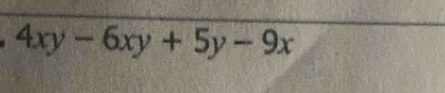 4xy-6xy+5y-9x