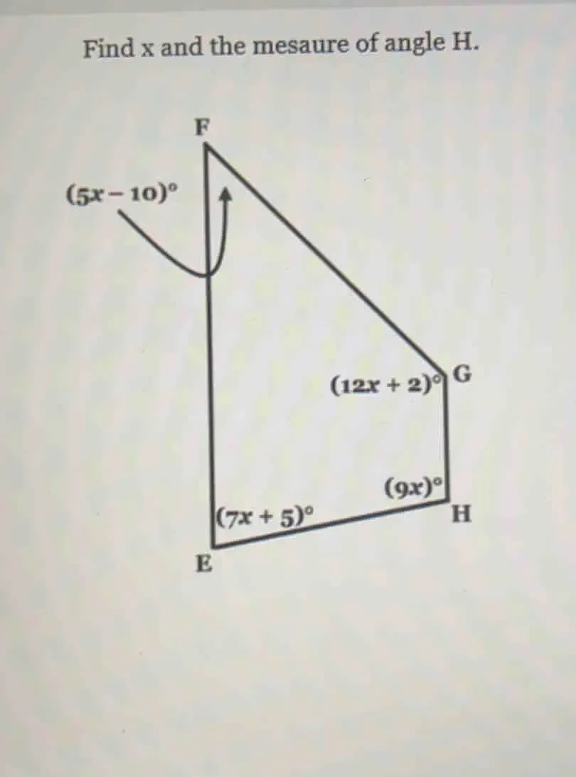 Solved: Find x and the mesaure of angle H. [Math]