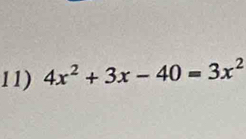 4x^2+3x-40=3x^2