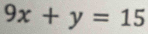 9x+y=15