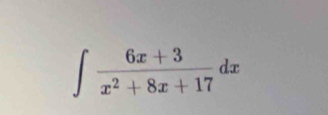 ∈t  (6x+3)/x^2+8x+17 dx