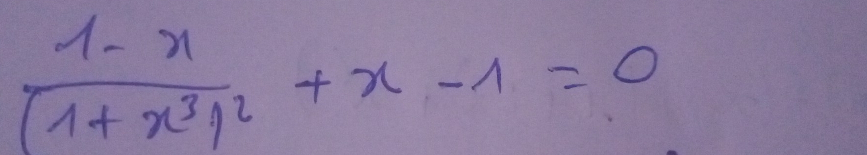 frac 1-x(1+x^3)^2+x-1=0