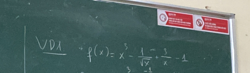 VOu f(x)=x^3- 1/sqrt(x) + 3/x -1
S