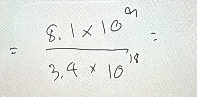 = (8.1* 10^9)/3.4* 10^(18) =