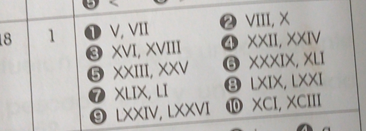 8 1 ① V, VII 
❷VIII, X 
❸XVI, XVIII ④ XXII,XXIV 
⑤ XXIII,XXV XXXIX,XLI 
⑦XLIX, LI 
8 LXIX, LXXI
❾LXXIV, LXXVI ⑩ XCI, XCIII