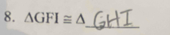 △ GFI≌ △
_