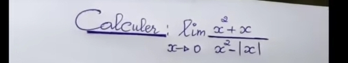 Calculer limlimits _xto 0 (x^2+x)/x^2-|x| 