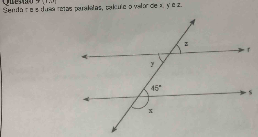 (1,0)
Sendo r e s duas retas paralelas, calcule o valor de x, y e z.