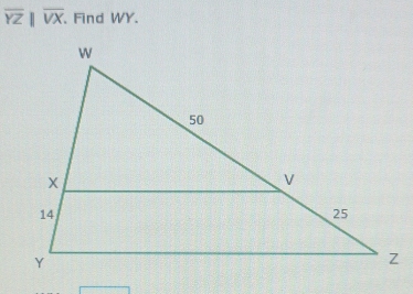 overline YZparallel overline VX. Find WY.