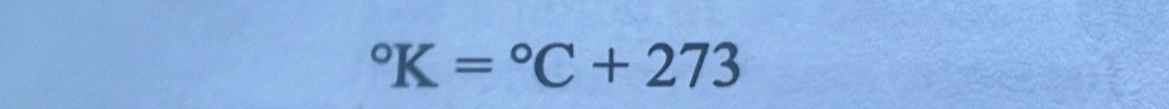 ^circ K=^circ C+273