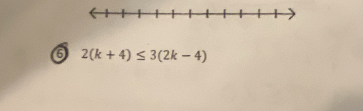 6 2(k+4)≤ 3(2k-4)