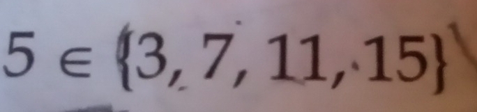 5∈  3,7,11,15