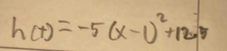 h(t)=-5(x-1)^2+12t