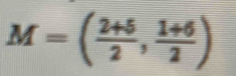 M=( (2+5)/2 , (1+6)/2 )