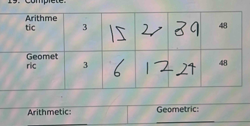 complete. 
Arithmetic: Geometric: 
_ 
_