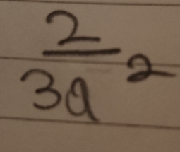  2/3a^2 