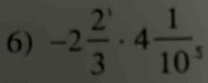 -2 2/3 · 4 1/10^5 