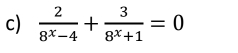  2/8^x-4 + 3/8^x+1 =0