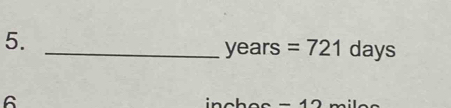 years =721 d a ys 
6