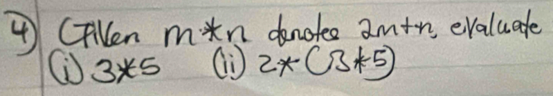 ④ (Fen min dnolee amtn evaluate
3* 5 ai 2*(3*5)