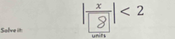 Solve it:
²
units