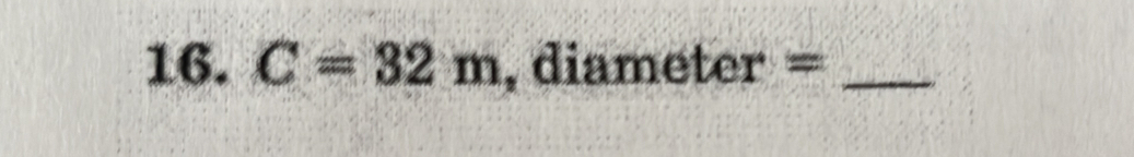 C=32m , diameter = _