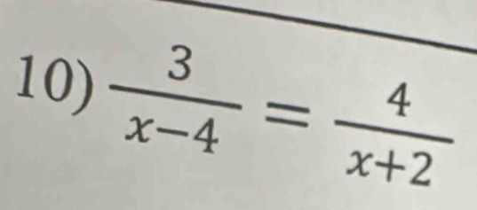  3/x-4 = 4/x+2 