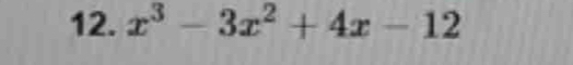 x^3-3x^2+4x-12