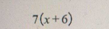 7(x+6)