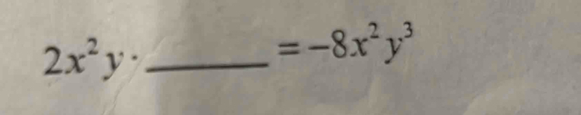 2x^2y·
=-8x^2y^3