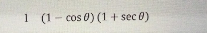 1(1-cos θ )(1+sec θ )