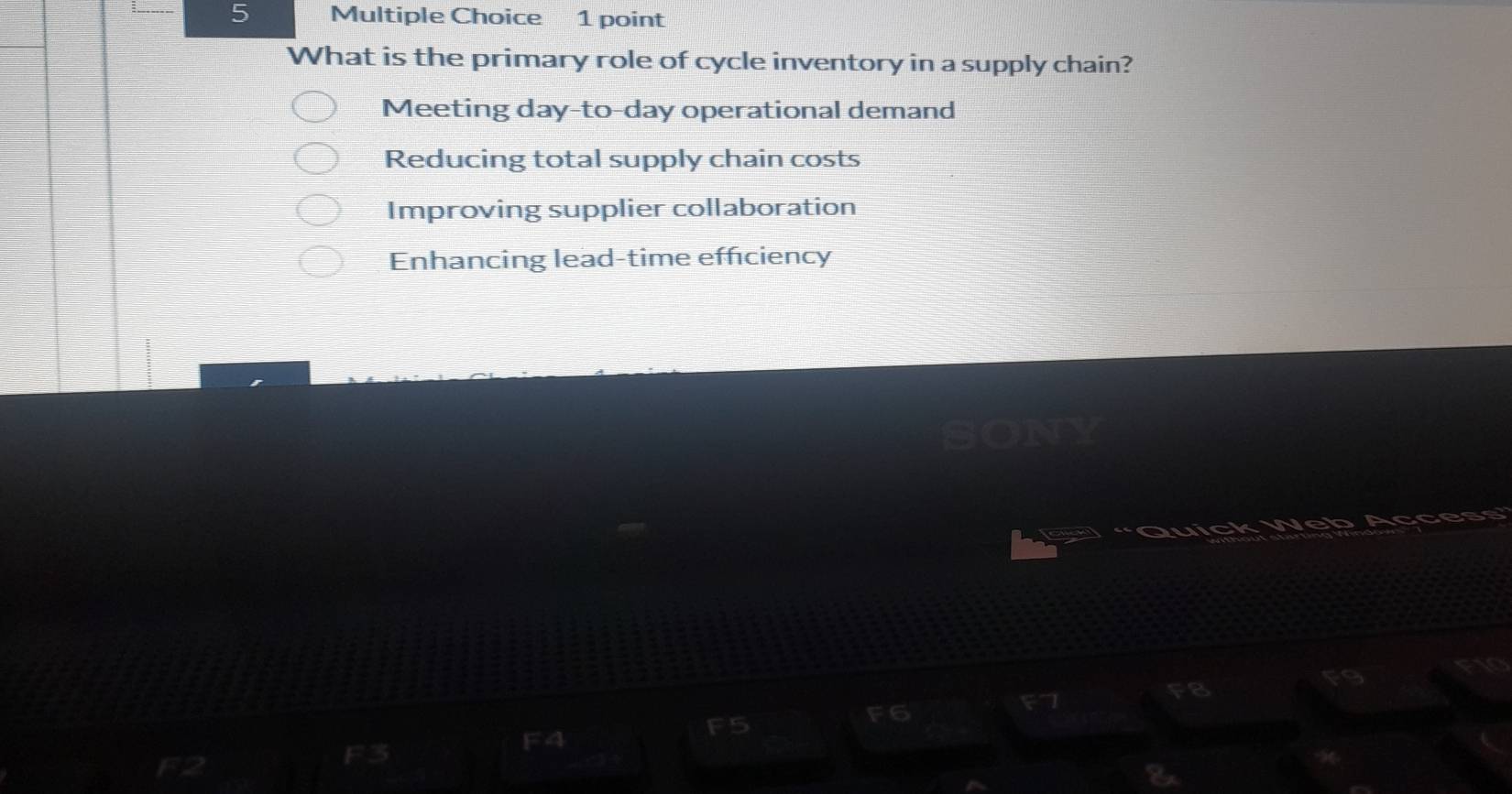 What is the primary role of cycle inventory in a supply chain?
Meeting day-to-day operational demand
Reducing total supply chain costs
Improving supplier collaboration
Enhancing lead-time effciency
BE