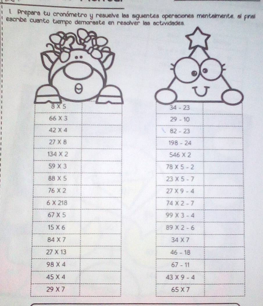 Prepara tu cronómetro y resuelve las siguentes operaciones mentaimente, al pinal
escribe cuanto tiemposolver las
